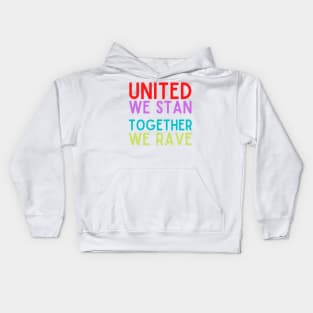 United We Stan Together We Rave Kids Hoodie